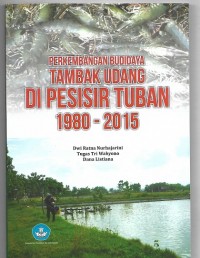 Image of Perkembangan Budidaya Tambak Udang di Pesisir Tuban 1980-2015